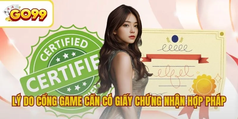 Lý do cổng game cần có giấy chứng nhận kinh doanh hợp pháp
